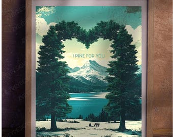 May include: A framed print with a vintage aesthetic featuring two pine trees forming a heart shape around a mountain and lake scene. The text "I pine for you" is written in the centre of the heart.