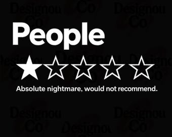 Funny Review People One Star Rating PNG, Absolute Nightmare Would Not Recommend PNG, Sarcastic Humor PNG, Funny Adult Meme Shirt Design