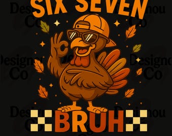 Funny Six Seven Meme Turkey Kids Bruh Png, 67 Thanksgiving, Cool Funny Turkey PNG, Thanksgiving Turkey Wearing Sunglasses, Six Seven Png