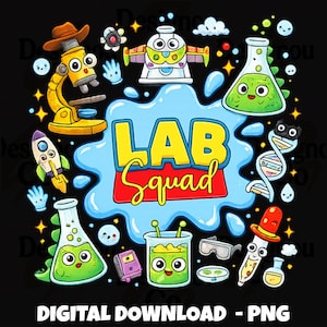 May include: A colorful illustration with the text "LAB Squad" in a blue splash. The image features cartoon science-themed elements like a microscope, beakers, a rocket, and a DNA strand, all with smiling faces. The words "DIGITAL DOWNLOAD - PNG" are at the bottom.