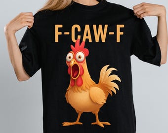 Funny F-CAW-F Chicken PNG, Farmhouse Humor Sublimation Design, Sarcastic Farm Animal, Trendy Png