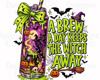 A Brew a Day Keeps The Witch Away PNG, Halloween Shirt Design, Alani PNG, Fall Png, Witches Brew, Digital Download, Popular Now Png