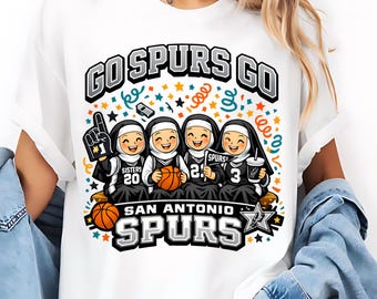 Go Spurs Go Basketball Players T-Shirt, San Antonio Spurs Fan Tee, Nuns Basketball Shirt