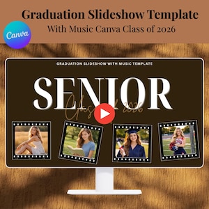 May include: A digital slideshow template for graduation, featuring the text "SENIOR Class of 2026". The design includes a play button and four photo frames. The Canva logo is visible in the upper left corner. The background is brown.