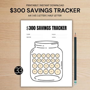 May include: Printable $300 savings tracker with a jar illustration. The jar is divided into 33 sections, each representing a dollar amount from $5 to $30. The tracker includes spaces for name, month, goals, and notes.
