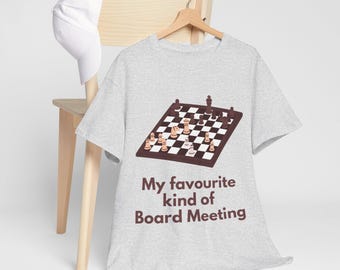 Funny Chess T-Shirt, Gift for Board Members, Present for Chess Players, Pun Shirt, T-Shirt &quot;My favourite kind of Board Meeting&quot;