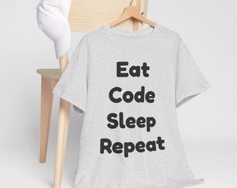 Chemise Eat Code Sleep Repeat - Cadeau de programmation pour les développeurs, les pirates et les passionnés de technologie