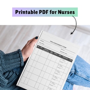 May include: A white PRN Assessment Form is held open. The form has a grid layout with fields for time, medication, dose, reason, and effectiveness. The text "Printable PDF for Nurses" is above the form.