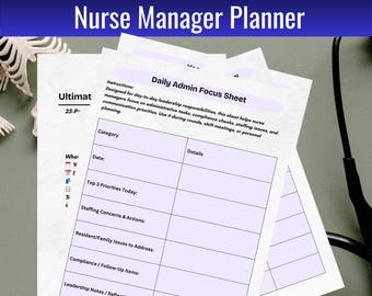 May include: A 25-page Nurse Manager Planner with the text "Designed for Leadership & Efficiency." The planner includes a "Daily Admin Focus Sheet" with sections for tasks, priorities, and notes. A stethoscope is visible in the background.
