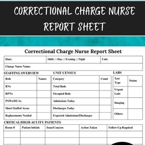 Puede incluir: Una hoja de informe PDF imprimible para una enfermera encargada correccional, tamaño carta estadounidense. El documento incluye secciones para la descripción general del personal, el censo de la unidad, los laboratorios y la información crítica del paciente. La hoja de informe es en blanco y negro.