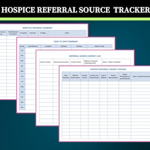 May include: A collection of printable hospice referral source tracker forms. The forms include sections for monthly and year-to-date summaries, referral source contact logs, and patient information. The title "HOSPICE REFERRAL SOURCE TRACKER" is at the top.