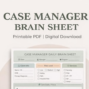 Peut inclure: Un PDF imprimable intitulé "Case Manager Brain Sheet" avec des sections pour les informations sur le client, les niveaux de risque, les services et les priorités quotidiennes. Comprend des champs pour la documentation, les alertes et un journal de communication. Avec le texte "Téléchargement instantané" et "PDF imprimable".