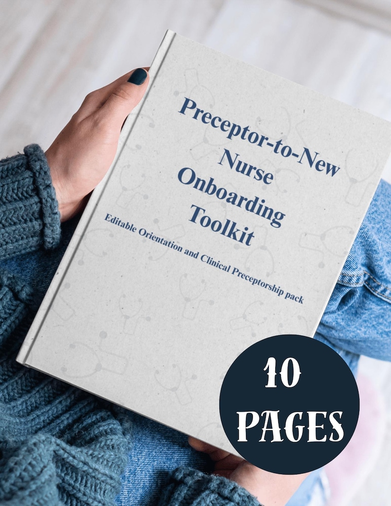 May include: A softcover book titled "Preceptor-to-New Nurse Onboarding Toolkit" with the text "Editable Orientation and Clinical Preceptorship pack." A navy blue circle displays the text "10 PAGES."