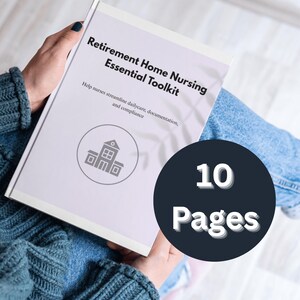May include: A book titled "Retirement Home Nursing Essential Toolkit" is held by a person. The cover is white with black text and a gray illustration of a building. A black circle with white text reads "10 Pages".