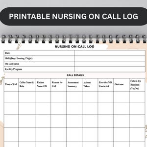 Puede incluir: Un cuaderno con espiral con el título "Printable Nursing On Call Log". Las páginas del cuaderno están diseñadas para registrar los detalles de las llamadas de enfermería, incluyendo la hora de la llamada, la información del paciente y las acciones tomadas. El diseño incluye elementos florales decorativos.