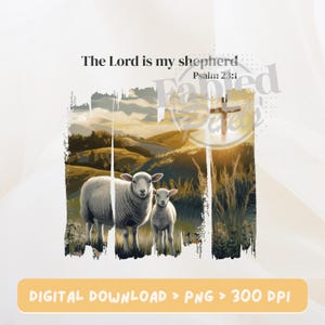 The Lord Is My Shepherd PNG | Christian Sublimation Design | Faith-Based Easter PNG | Bible Verse Digital Download | Psalm 23 Clipart