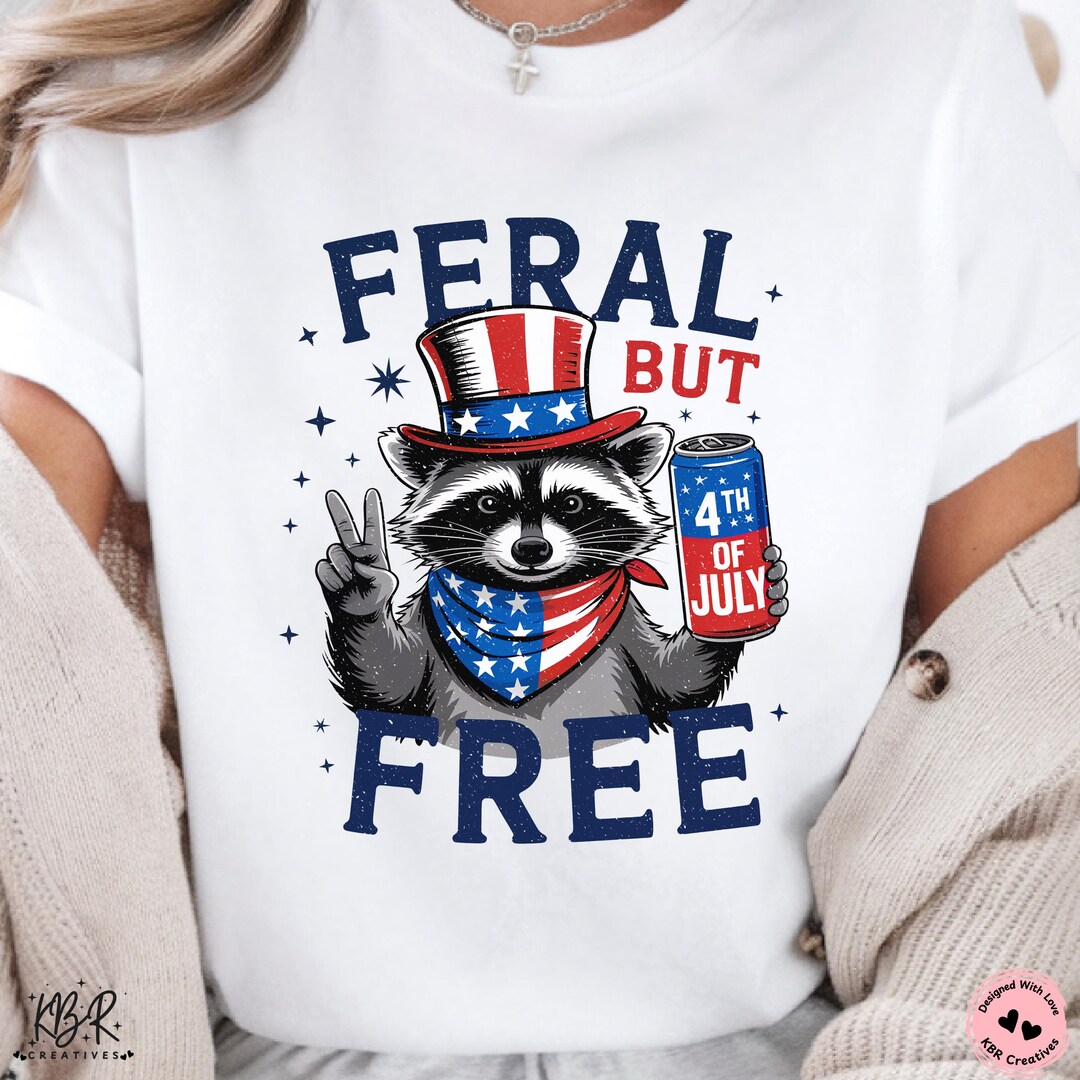 Feral but Free Raccoon 4th of July PNG Funny Patriotic Design Red White ...