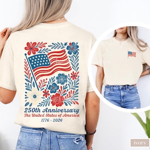 Comfort Colors USA 250th Anniversary Shirt 4th Of July Back Graphic Tee Boho Floral America T-Shirt American Flag 250 Independence Day Gift