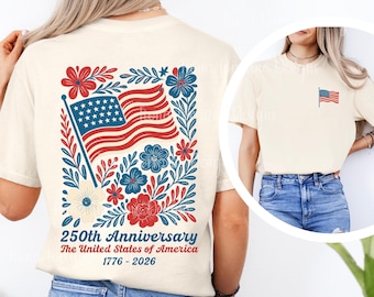 Comfort Colors USA 250th Anniversary Shirt 4th Of July Back Graphic Tee Boho Floral America T-Shirt American Flag 250 Independence Day Gift