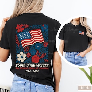 Comfort Colors USA 250th Anniversary Shirt 4th Of July Back Graphic Tee Boho Floral America T-Shirt American Flag 250 Independence Day Gift Black
