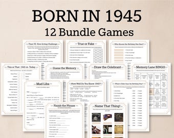 May include: A collection of 12 printable games with the text "BORN IN 1945" at the top. The games include "Then VS. Now Acting Challenge," "True or Fake," and "Who Knows the Birthday Star Best?" The games are printed on white paper.
