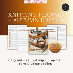 Könnte beinhalten: Ein digitaler, druckbarer PDF-Strickplaner mit Herbstthema. Das Cover zeigt eine gemütliche Szene mit Wolle, einer Tasse und dem Text "Knitting - Autumn Edition". Enthält Wochen-, Monats- und Budgetseiten. Der Planer hat 30 Seiten.