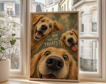 May include: A framed rectangular wall art print featuring three golden retriever dogs looking directly at the viewer with wide eyes and open mouths. The text DID YOU SAY TREATS? is printed in white capital letters in the center of the image.