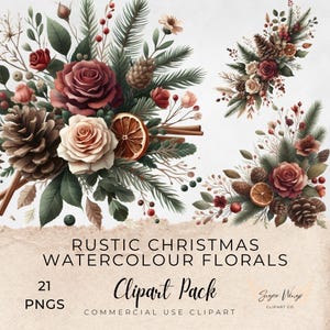 May include: A watercolour clipart pack featuring rustic Christmas florals. The image shows arrangements of roses, pinecones, and greenery, with dried orange slices. The text reads "Rustic Christmas Watercolour Florals" and "Clipart Pack".