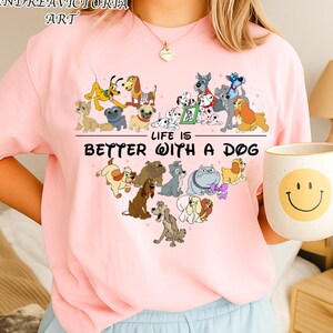Disney Dog Shirt, Life Is Better With A Dog Tee, Cute Cartoon Puppy Graphic T-Shirt, Pluto Lady Tramp Dalmatian Dog Lover Gift