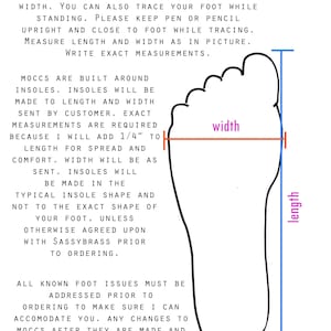 May include: Diagram of a foot with labeled lines indicating length and width measurements. Text instructions advise measuring flat-footed, tracing the foot, and providing exact measurements for custom insoles. The text also mentions moccasins and insoles.