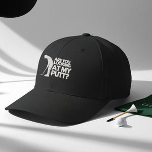 Are You Looking At My Putt?  Embroidered Golf Dad Hat | Classic Yupoong 6245CM | Funny Golf Hat | Adjustable Snapback | Golf Gift