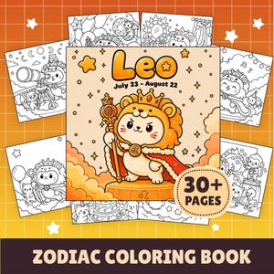May include: A colorful coloring book featuring a Leo zodiac theme. The cover shows a cartoon lion with a crown and scepter, with the text "Leo July 23 - August 22". The book includes over 30 pages of illustrations, with the words "ZODIAC COLORING BOOK" at the bottom.