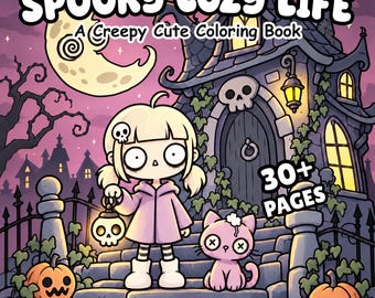 Puede incluir: Un libro para colorear titulado SPOOKY COZY LIFE A Creepy Cute Coloring Book con un personaje de dibujos animados sosteniendo una linterna de calavera, un gato rosa y una casa embrujada con calabazas en escalones de piedra bajo una luna creciente, marcado 30+ PAGES.