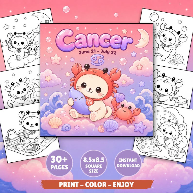 May include: A digital colouring book featuring a central illustration of a character in a crab costume holding a crescent moon, surrounded by clouds, stars, and bubbles. The text reads Cancer, June 21 - July 22, 30+ Pages, 8.5x8.5 Square Size, Instant Download, Print - Colour - Enjoy.