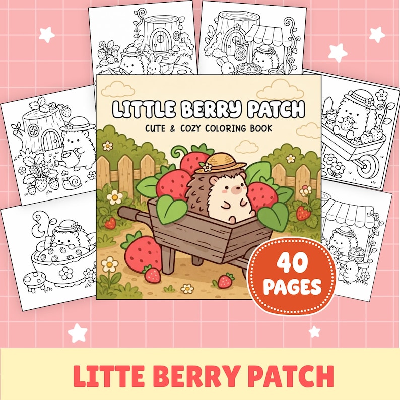 May include: A colouring book titled Little Berry Patch Cute & Cozy Colouring Book featuring a hedgehog in a wooden wheelbarrow filled with strawberries. The cover shows a garden scene with a fence. An orange badge indicates 40 pages. Several black and white colouring pages are displayed in the background.
