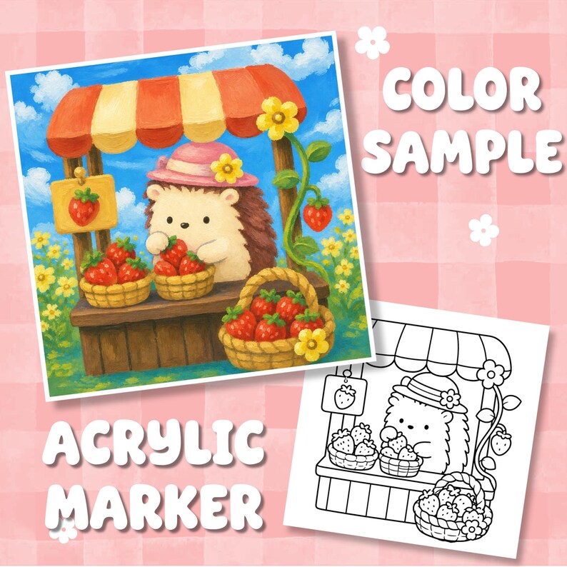 May include: A colourful illustration and a black and white line art drawing of a hedgehog wearing a pink hat at a strawberry stand. The scene features baskets of red strawberries, a wooden stall with a striped awning, and yellow flowers. Text reads COLOR SAMPLE and ACRYLIC MARKER.