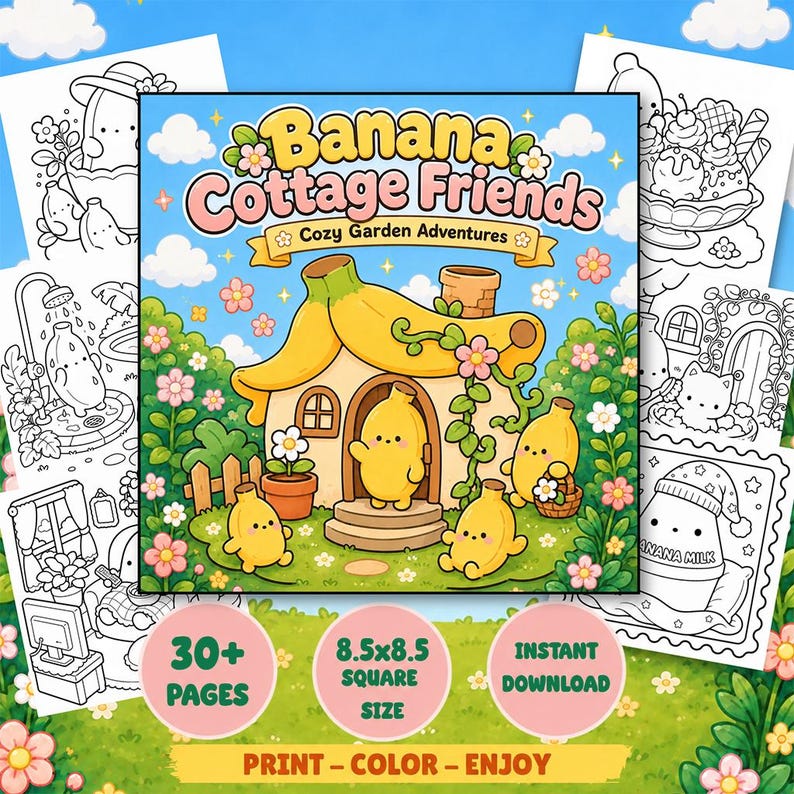 以下が含まれることがあります： 「Banana Cottage Friends Cozy Garden Adventures」というタイトルの塗り絵。黄色いバナナ型の家、数体の小さなバナナのキャラクター、緑の葉、ピンクの花が描かれています。表紙には30ページ以上、8.5x8.5の正方形サイズ、即時ダウンロードというテキストが記載されています。