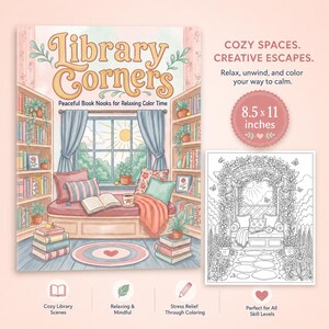 May include: A coloring book titled "Library Corners" with a cozy library scene illustration. The book is 8.5 x 11 inches and features relaxing book nooks. The image includes text that says "Cozy Spaces. Creative Escapes. Relax, unwind, and color your way to calm."