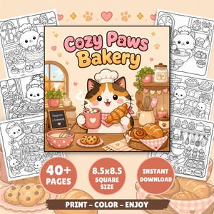 May include: A digital coloring book titled Cozy Paws Bakery featuring a calico cat wearing a chef hat in a kitchen with baked goods, a mug, and a whisk. The cover includes text stating 40+ pages, 8.5x8.5 square size, and instant download.