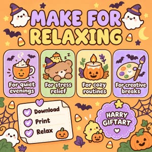 Puede incluir: Una ilustraci&oacute;n digital con fondo naranja y el texto MAKE FOR RELAXING. Cuatro paneles muestran una taza de calabaza, un oso durmiendo, una vela de calabaza y una paleta. Una lista incluye Download, Print, Relax y HARRY GIFTART.