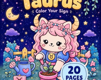 May include: A coloring book cover titled Taurus Color Your Sign featuring a cartoon character with pink hair, horns, and a blue dress gardening in a night scene with stars, a crescent moon, a blue watering can, and 20 pages text.