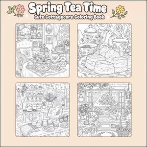 May include: A coloring book titled Spring Tea Time Cute Cottagecore Coloring Book featuring four black and white line art illustrations. The pages depict detailed indoor scenes including a tea room, a table with scones, a kitchen, and a garden view.