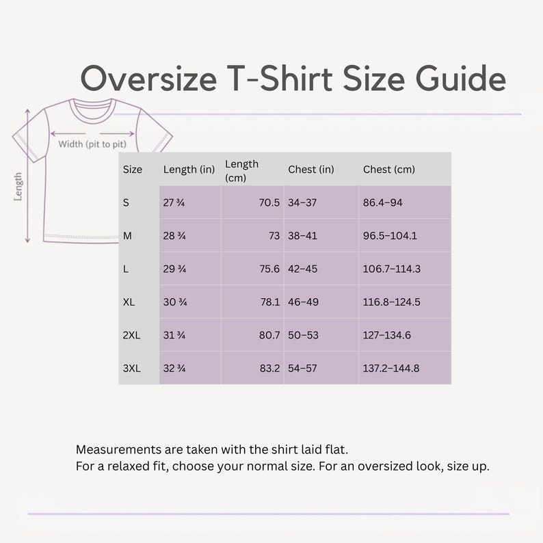 May include: A white graphic showing an "Oversize T-Shirt Size Guide" with measurements in inches and centimeters. The guide includes sizes S to 3XL, with chest measurements ranging from 34 to 57 inches and lengths from 27.25 to 32.25 inches.