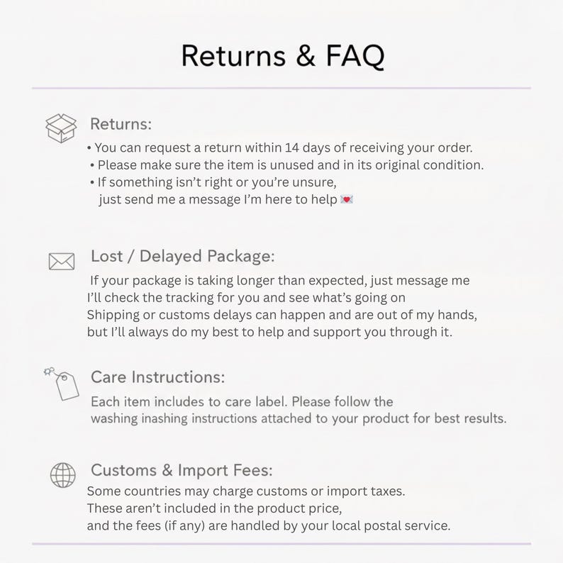 K&ouml;nnte beinhalten: Eine Informationsgrafik mit dem Titel Returns & FAQ mit Symbolen f&uuml;r eine Box, einen Umschlag, ein Etikett und einen Globus. Sie erl&auml;utert Richtlinien f&uuml;r R&uuml;cksendungen innerhalb von 14 Tagen, verlorene Pakete, Pflegehinweise und Zollgeb&uuml;hren.