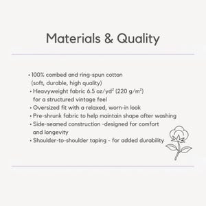 May include: White graphic with the text "Materials & Quality" and bullet points describing fabric features. The text includes details about the cotton type, weight, fit, and construction of the fabric.