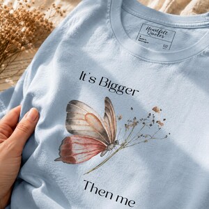 Self Growth Shirt for Women, Oversized Butterfly Graphic Tee, Minimalist Motivational T Shirt “ Bigger Than Me ” image 4