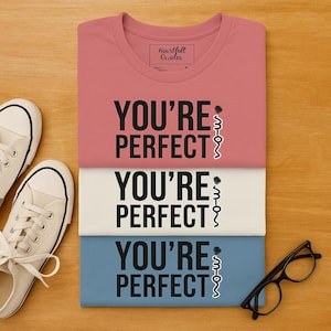 Du är perfekt nu T-shirt | Louis Tomlinson citat | studentgåva för slutet av året | Musiktröja konserter eller festivaler | Soft Life estetik