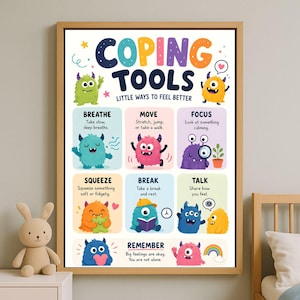 May include: A framed poster with the words "COPING TOOLS" and "LITTLE WAYS TO FEEL BETTER." The poster features colorful cartoon monsters demonstrating coping strategies like breathing, moving, and talking. The poster is in a wooden frame.