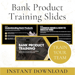 May include: A digital presentation titled "Bank Product Training Slides." The slides cover topics like understanding bank products, common issues, and how to resolve them. The presentation includes the text "Train Your Team" and "Instant Download."