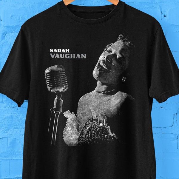 Sarah Vaughan T-shirt, Sarah Vaughan Shirt, Jazz Legend Tee, Jazz Lovers Gift, Sarah Vaughan T-shirt